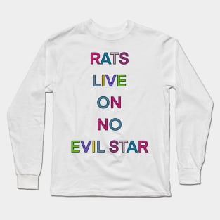 RATS LIVE ON NO EVIL STAR PALINDROME Long Sleeve T-Shirt